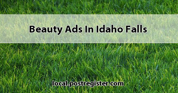 Beauty Ads In Idaho Falls